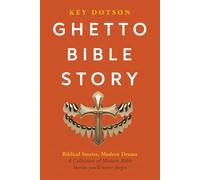 Ghetto Bible Story: Biblical Stories, Modern Drama A Collection of Modern Bible Stories you'll never forget