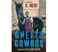 Ghetto Cowboy by G. Neri (2013-08-06)