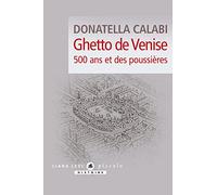 Ghetto de Venise: 500 ans et des poussières