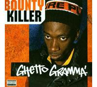 Ghetto Gramma by Bounty Killer (2000-07-17)