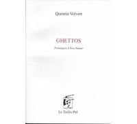 Ghettos - Quentin Volvert - Le Taillis Pre - broché - Poésie