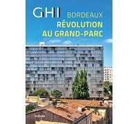 GHI Bordeaux Révolution au Grand-Parc