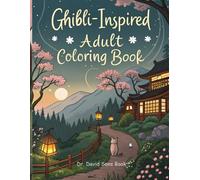 Ghibli-Inspired Adult Coloring Book: A Perfect Gift- Whimsical Journey into Enchanted Worlds | An Adult Coloring Book with Intricate Scenes of Magical ... Spirits for Stress Relief and Mindfulness