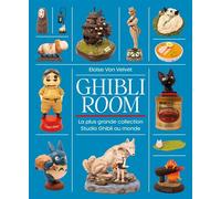 Ghibli Room - La plus grande collection Studio Ghibli au mon - Eloïse Von Velvet - Imho - broché - Monographie