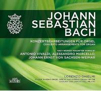Ghielmi Lorenzo - Bach: Konzertbearbeitungen [Import]
