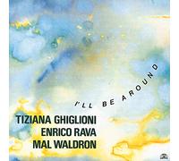 Ghiglione, Tiziana - I'll Be Around [Import]