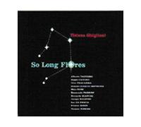 Ghiglioni Tiziana - So Long Flores [Import]