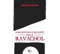 Ghigliottina E Dinamite, Storia Di Ravachol