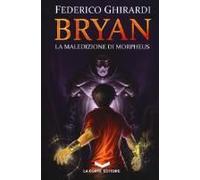 Ghirardi, F: Maledizione Di Morpheus. Bryan
