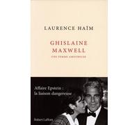 Ghislaine Maxwell, Une Femme Amoureuse - Affaire Epstein : La Liaison Dangereuse