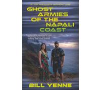 Ghost Armies of the Nāpali Coast: An Action Adventure Thriller