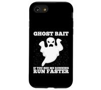 Ghost Bait : si tu me Vois Courir, Cours Plus Vite, Chasse aux fantômes Coque pour iPhone SE (2020) / 7/8