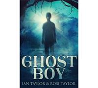Ghost Boy - Ian Taylor - Next Chapter - Livre en Anglais Ian TaylorIan Taylor (Auteur)