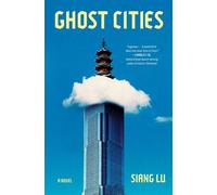 Ghost Cities A Novel - Siang Lu - S&S/Summit Books - ebook (ePub) - Livre