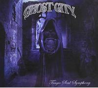 Ghost City - Tragic Soul.. -Digi-