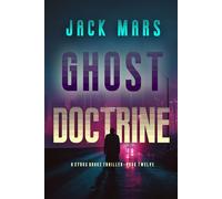 Ghost Doctrine (A Cyrus Drake Action Thriller-Book 12) - Jack Mars - Jack Mars - ebook (ePub) - Livre