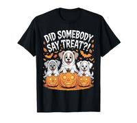 Ghost Dogs Halloween Did Somebody Say Treat Fun T-Shirt