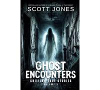Ghost Encounters: Chilling True Stories