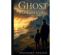 Ghost et l’Asticot: Roman initiatique - Lire la nature - Saisons du vivant