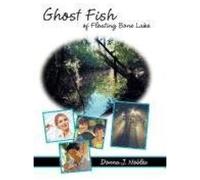 Ghost Fish Of Floating Bone Lake
