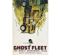 Ghost Fleet: The Whole Goddamned Thing