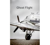 Ghost Flight: Michael J Bryant
