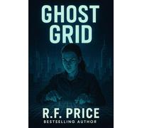 Ghost Grid: Techno Thriller Books: Dystopian Science Fiction