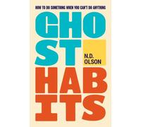 Ghost Habits: How To Do Something When You Can't Do Anything