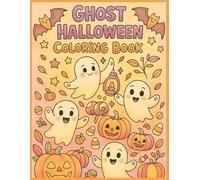 Ghost Halloween Coloring Book for Kids and Families - Adorable Baby Ghosts, Candy, Pumpkins, and Cozy Fall Scenes in Pastel Style with Bold Black ... Ghosts, Autumn Treats, and Kid-Friendly