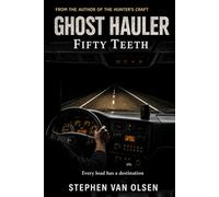 Ghost Hauler: Fifty Teeth