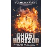 Ghost Horizon: Where Martial Arts, Murder, and Mayhem Converge
