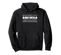 Ghost Hunter Paranormal Humour Spirits Know You by Name Sweat à Capuche