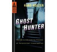Ghost Hunter: The Groundbreaking Classic of Paranormal Investigation (Tarcher Supernatural Library) - [Version Originale] Inconnu (Auteur)