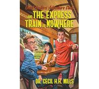 Ghost Hunters Adventure Club and the Express Train to Nowhere (Volume 2)