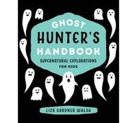 Ghost Hunter's Handbook - [Version Originale] Liza Gardner Walsh (Auteur)