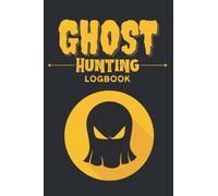 Ghost hunting: Logbook for paranormal activity investigation, gift for ghosts hunters