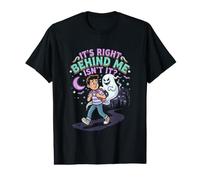 Ghost Hunting Paranormal C'est Juste derrière Moi, n'est-ce Pas T-Shirt Graphique avec Valeur