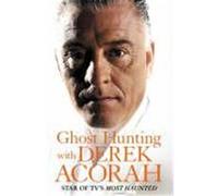 Ghost Hunting with Derek Acorah Acorah, Derek (Auteur)