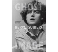 Ghost Image - Herve Guibert - The University of Chicago Press - Livre en Anglais - Paperback Herve GuibertHerve Guibert (Auteur)