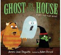 Ghost in the House: A Lift-the-Flap Book