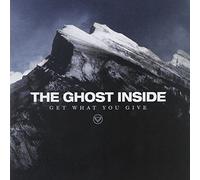 Ghost Inside,the - Get What You Give [Import]