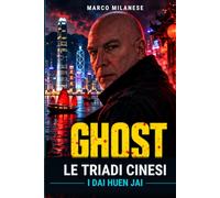 GHOST - Le Triadi Cinesi - I Dai Huen Jai
