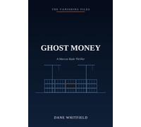 Ghost Money: A Marcus Rade Thriller, Book 4