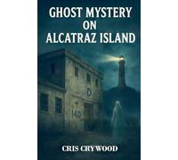 Ghost Mystery on Alcatraz Island