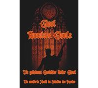 Ghost - Nameless Ghouls: Die geheimen Gesichter hinter Ghost: Die maskierte Macht im Schatten des Papstes