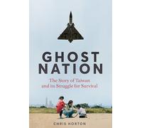 Ghost Nation – L'histoire de Taïwan et sa lutte pour la survie – Macmillan