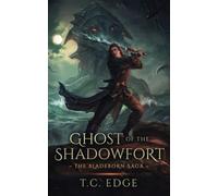 Ghost of the Shadowfort: The Bladeborn Saga, Book Two