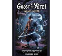 Ghost of Yōtei Game Guide: Essential Combat, Story Guides, and Trophy Unlocks for 100% Completion