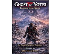Ghost Of Yotei: Legends Game Guide: The Complete Vengeance Companion: Master Combat, Exploration, and Co-op Mastery in Ezo’s Untamed North