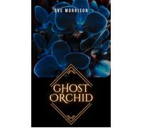 Ghost Orchid Dana McIntyre Mysteries, #4 - Eve Morrison - Ink & Sail - ebook (ePub) - Livre